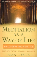 Meditation as a Way of Life by Alan L. Pritz